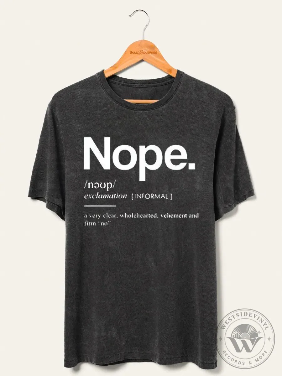 Nope Definition Funny Sarcastic Quote Washed T-Shirt